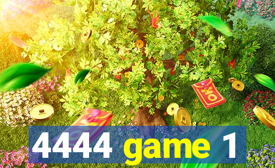 4444 game 1